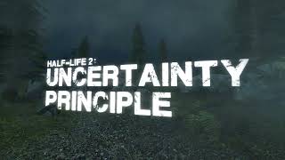 Half-Life 2: Uncertainty Principle - Walkthrough Part 1