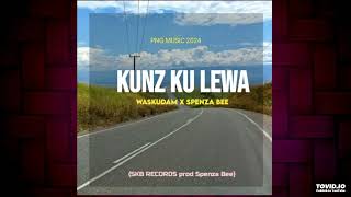 Kunz Ku Lewa (2024) WASKUDAM x SPENZA BEE (SKB RECORDS prod Spenza Bee)