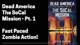 Dead America - The SoCal Mission (Full Length Zombie Audiobook) Part 1 of 6