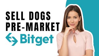 How To Sell Dogs In Pre-Market Using Bitget - 2024  Update