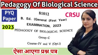 pedagogy of biological science previous year question paper |  b ed 1st year previous year #crsu