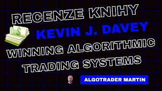 Recenze knihy: Kevin J. Davey - Winning algorithmic trading systems