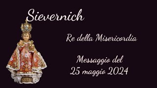 Sievernich - Messaggio del Re della Misericordia - 25 maggio 2024