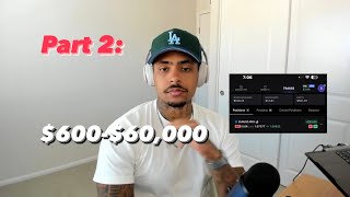 Part 2: Flipping $600 into $60,000 Trading Forex 😬