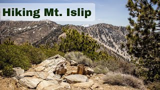 Hiking Mount Islip on the Windy Gap and Big Cienega Trails