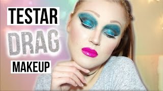 TESTAR DRAG MAKEUP! ✨👑 💁