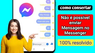 Como corrigir o problema de não poder enviar mensagens no