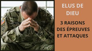 3 RAISONS pour lesquelles LES ELUS DE DIEU sont sujets à plus d'ÉPREUVES