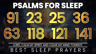 Listen & Pray Before You Sleep | Fall Asleep In God's Word - Psalms 91, 23, 25, 36, 63, 118, 121,141