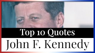 Top 10 Quotes John F. Kennedy | Assassinated President