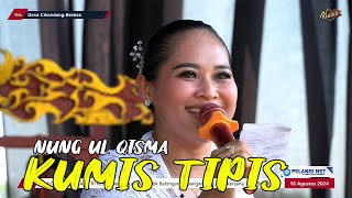 KUMIS TIPIS -  NUNG UL QISMA