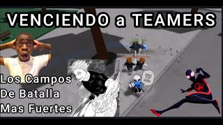 VENCIENDO a TEAMERS / Venciendo a Teamers Parte 2 / LOS CAMPOS DE BATALLA MAS FUERTES / Roblox.