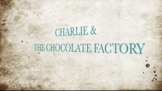 Charlie and the Chocolate Factory - 2015