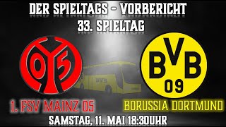 Spieltags Vorschau 33. Spieltag 1.FSV Mainz 05 - Borussia Dortmund