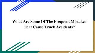 What Are Some Of The Frequent Mistakes That Cause Truck Accidents