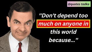 Rowan Atkinson Says the Most Inspiring Quotes About Life | Rowan Atkinson quotes about life #mrbean