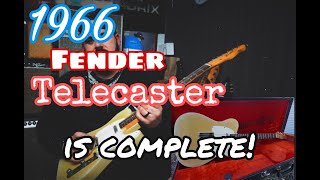 1966 FENDER TELECASTER RESTORATION IS FINISHED!