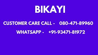 Bikayi Customer Care Number 08047189960 | Whatsapp 9347181972 | Available till 3 AM Midnight.