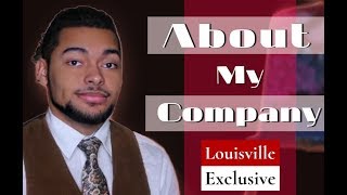 Louisville Exclusive : About My Company