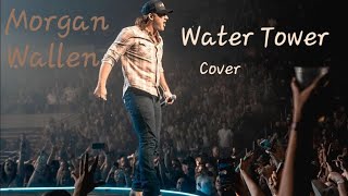 Morgan Wallen- Water Tower (Jason Aldean Cover) [2019]