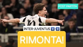 Post partita di JUVENTUS-INTER 4️⃣-4️⃣. Gara ROCAMBOLESCA con Super CONCEICAO E YILDIZ