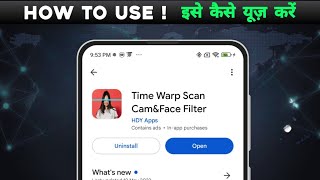 how to use Time Warp Scan Cam&face Filter app | Time Warp Scan Cam&face Filter app kya hai