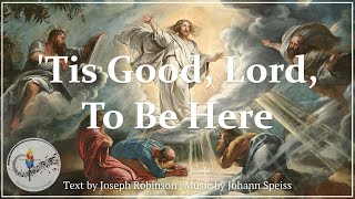 'Tis Good Lord To Be Here | Transfiguration Hymn | Choir & Lyrics | Sunday 7pm Choir