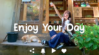 [Playlist] Enjoy Your Day🍀Chill Music to Start Your Day with Positive Energy Playlist