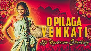 O PILLAGA VENKATESH || EDM REMIX DJ NAVEEN SMILEY || 2024 TELUGU FOLK SONG