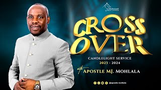 Candlelight Crossover Service | Apostle MJ Mohlala | Live in Cape Town | 31 December 2023