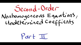 Second-Order Differential Equations Practice Problems - Part 2 :  Undetermined Coefficients