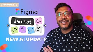 Figma's New A.I Tool – Jambot | Figma A.I Update