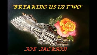 HQ FLAC  JOE JACKSON -  BREAKING US IN TWO  Best Version CLASSIC ROCK 80S