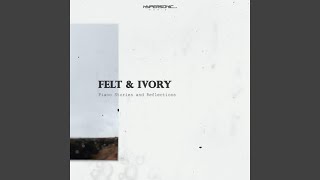 Felt And Ivory