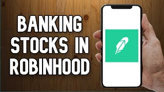 Where to Find The Banking Stocks on Robinhood in 2023