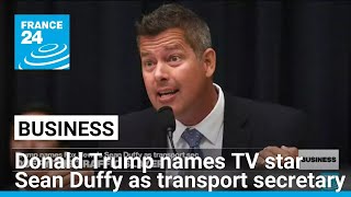 Donald Trump names TV star Sean Duffy as transport secretary • FRANCE 24 English