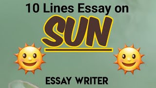 Sun || 10 Lines Essay on Sun || Sun Heat || Short Essay on sun || sun essay