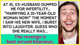 At 45, Wife Was Rejected for Infertility   The Hilarious Truth Behind Her Ex's New 20 Year Old