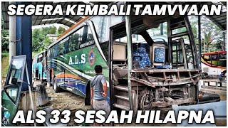 BUS ALS 33 SEGERA MENGASPAL‼️ PERBAIKAN WAJAH SEGERA SELESAI