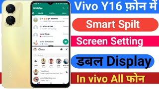 Vivo Y16 Smart Spilt Screen Setting Kaise Use Kare // Opend Double App In Your Display