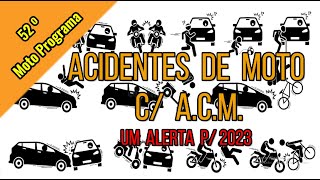 ALERTA - ACIDENTES DE MOTO - PREVENÇÃO