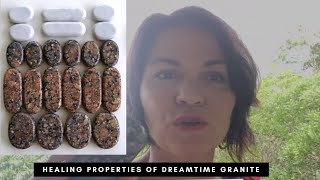 The Healing Properties of Dreamtime Granite