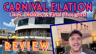 Carnival Elation: Likes, dislikes, and overall thoughts! | REVIEW, February 2023