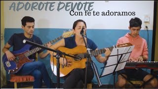 Adorote devote - Con fe te adoramos