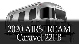 Grapevine Outdoor RV Show: 2020 Airstream Caravel 22FB Travel Trailer - 4k UHD