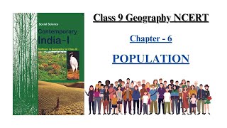 Class 9 Geography NCERT Chapter 6 || Population || Full Chapter Explanation || UPSC