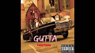 Yung Potato - "Gutta" (Official Audio)