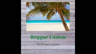 Reggae Fusion Pt.3