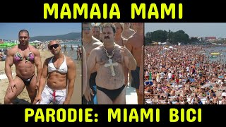 Mamaia Mami - Parodie Miami Bici (Killa Fonic)