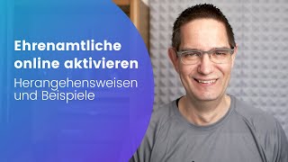 Ehrenamtliche online aktivieren (Teil 2/4 Ehrenamtliche online gewinnen)